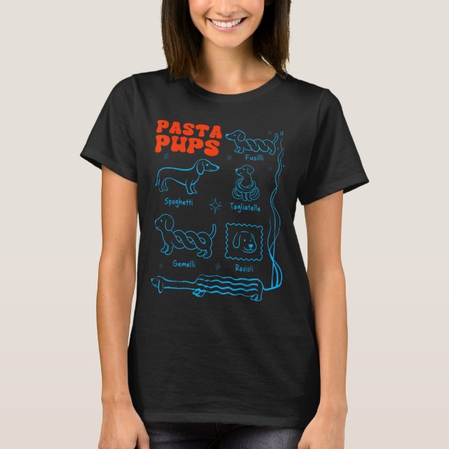 Pasta P Funny Dachshund Wiener Dog Pasta Foodie Do T-Shirt (Front)