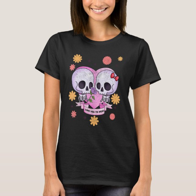Pastel Goth Cute Creepy Skull Skeleton Love you to T-Shirt (Front)