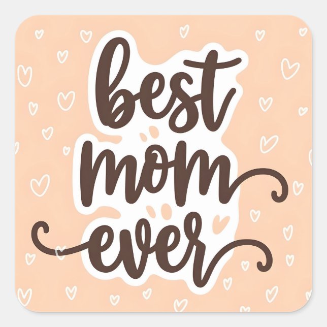 Pastel Orange Best Mum Ever Script Hearts Square Sticker (Front)