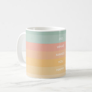 Pastel Positive Quote Do What Makes You Happy Coffee Mug
