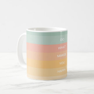 Pastel Positive Quote Do What Makes You Happy Coffee Mug