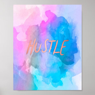 Pastel Watercolor Rose Gold Hustle Poster