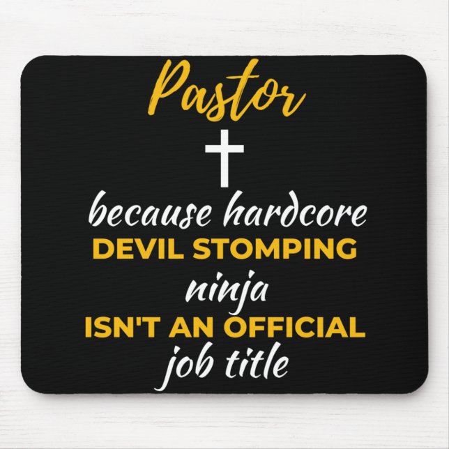 Pastor Because Hardcore Devil Stomping Ninja Mouse Pad (Front)