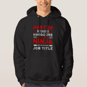 Pastor Hardcore Devil Stomping Ninja Official Job Hoodie