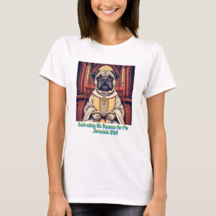 Pastor Pug Embracing His Purpose For Me T-Shirt