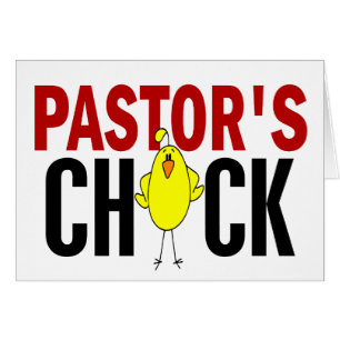 PASTOR’S CHICK
