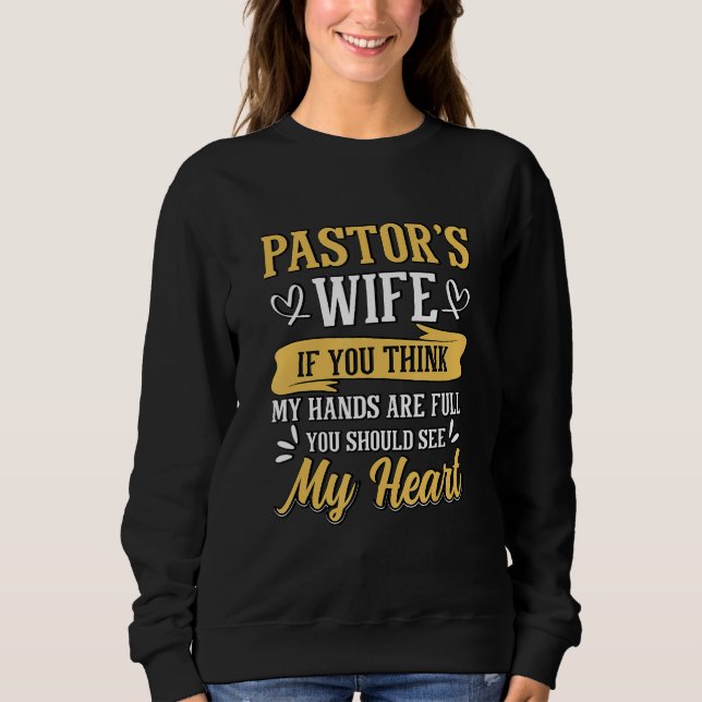 Pastor s Wife Christian Pastor Wife Appreciation Sweatshirt (Front)