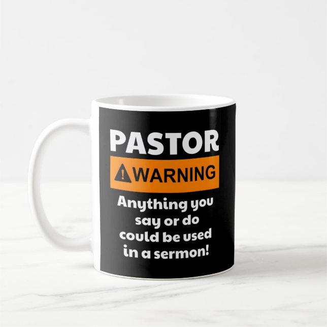 Pastor Warning I Might Put You In A Sermon Coffee Mug (Left)
