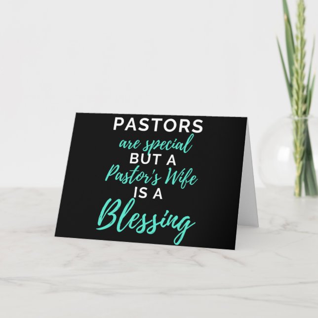 Pastors Are Special But A Pastor's Wife Card (Front)