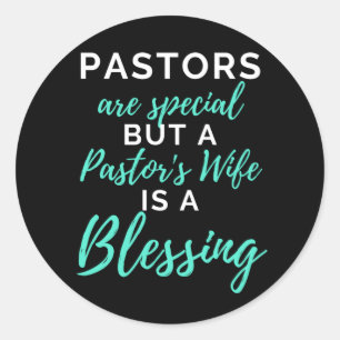 Pastors Are Special But A Pastor's Wife Classic Round Sticker