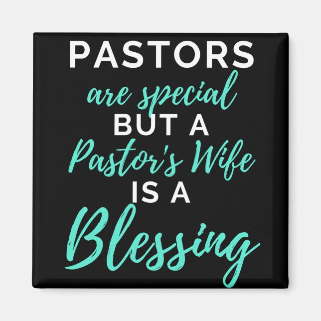 Pastors Are Special But A Pastor's Wife Magnet (Front)