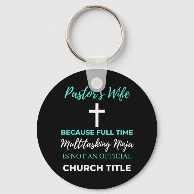 Pastor's Wife Because Full Time Multitasking Key Ring (Front)