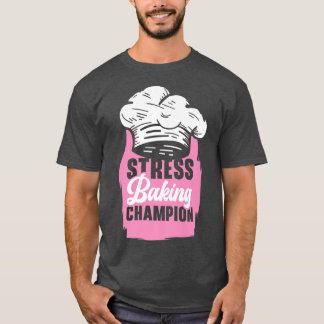 Pastry Chef Baking Pie Dessert Foodie Cook Pastrie T-Shirt
