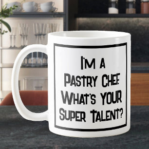 Pastry Chef Super Talent. Coffee Mug