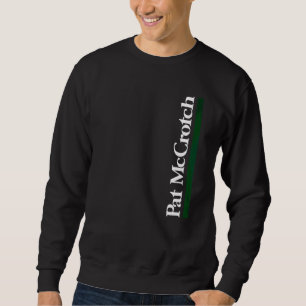 Pat Mccrotch St Patricks Day Happystpatricksday Ir Sweatshirt