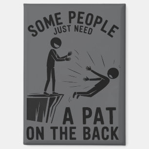 Pat On The Back Funny Adult Sarcastic Magnet