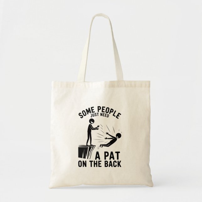 Pat On The Back Funny Adult Sarcastic  Tote Bag (Front)