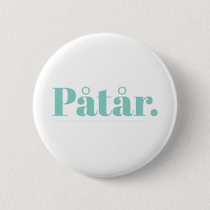 Påtår 6 Cm Round Badge