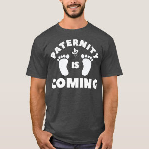 Paternity Is Coming Pregnancy Announcement Gender T-Shirt