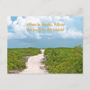 "PATH TO THE BEACH" / TURKS & CAICOS POSTCARD