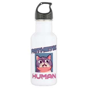 Pathetic Human – Funny Cat Design 532 Ml Water Bottle