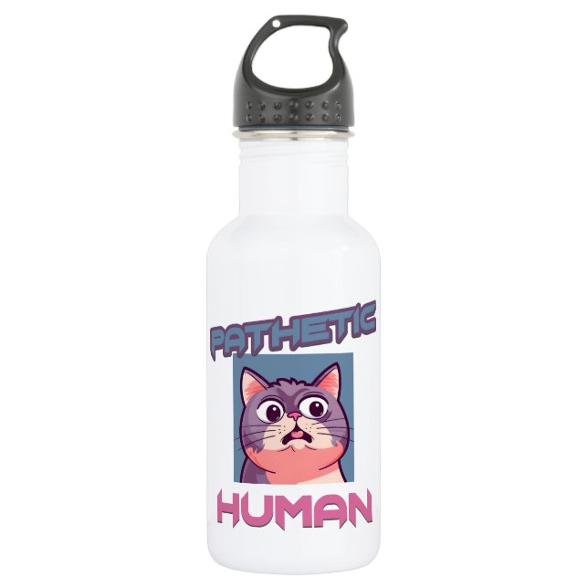Pathetic Human – Funny Cat Design 532 Ml Water Bottle (Front)