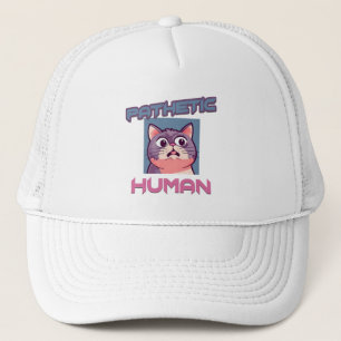 Pathetic Human – Funny Cat Design Trucker Hat