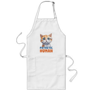 Pathetic Human – Sarcastic Cat Design Long Apron