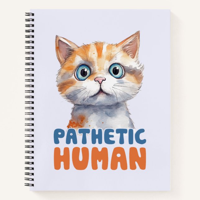 Pathetic Human – Sarcastic Cat Design Notebook (Front)