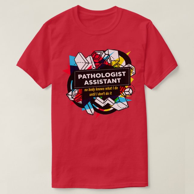 PATHOLOGIST ASSISTANT Classic TShirt (Design Front)