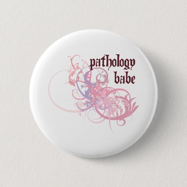 Pathology Babe 6 Cm Round Badge (Front)