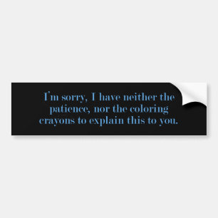 Patience Colouring Crayons Bumper Sticker
