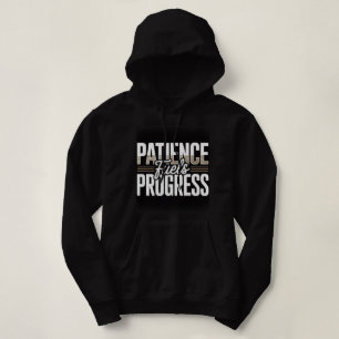 Patience Fuels Progress Motivational Women’sHoodie Hoodie