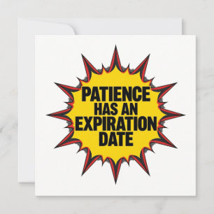 Patience Has An Expiration Date Invitation