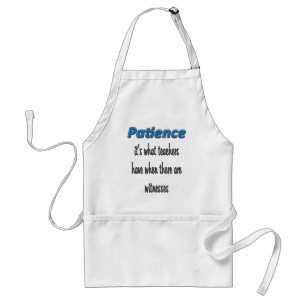 Patience Is Adult Apron