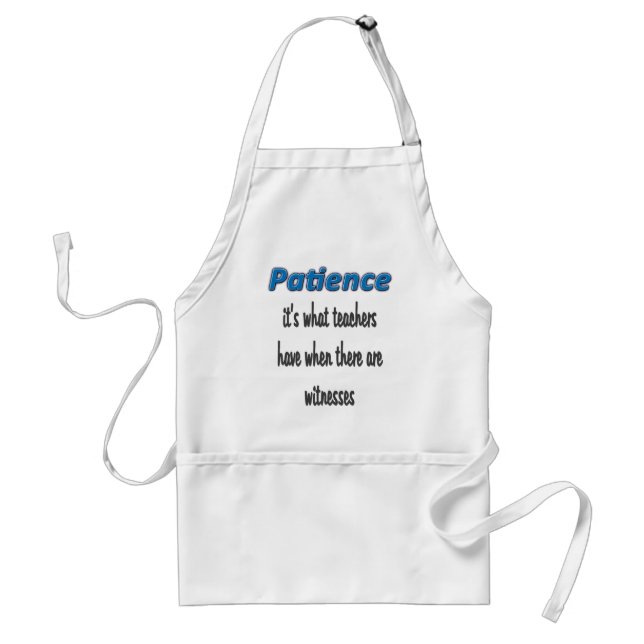 Patience Is Adult Apron (Front)