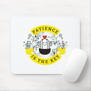 Patience is the Key on a Mousepad