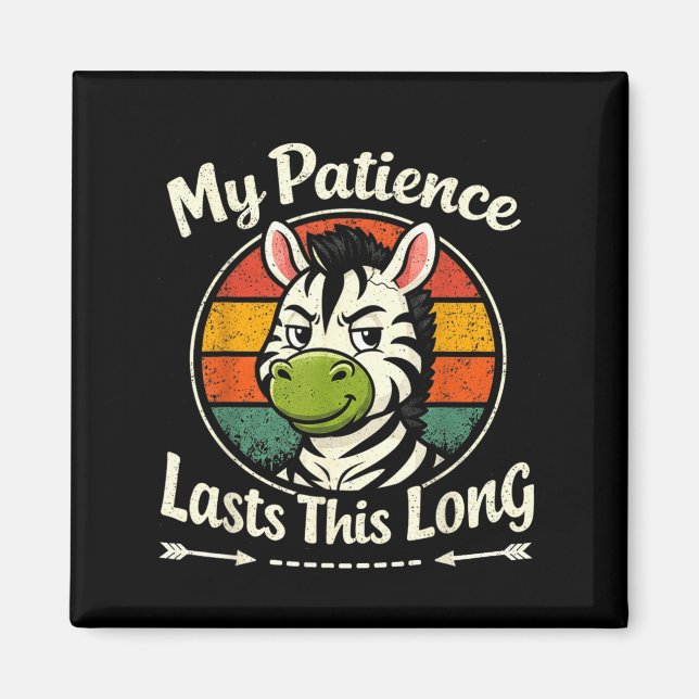 Patience Lasts This Long Vibrant Retro Zebra Magnet (Front)