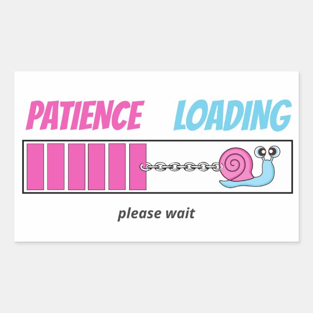Patience Loading Cute Snail Cartoon Make Your Own Rectangular Sticker (Front)