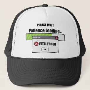 Patience Loading Trucker Hat