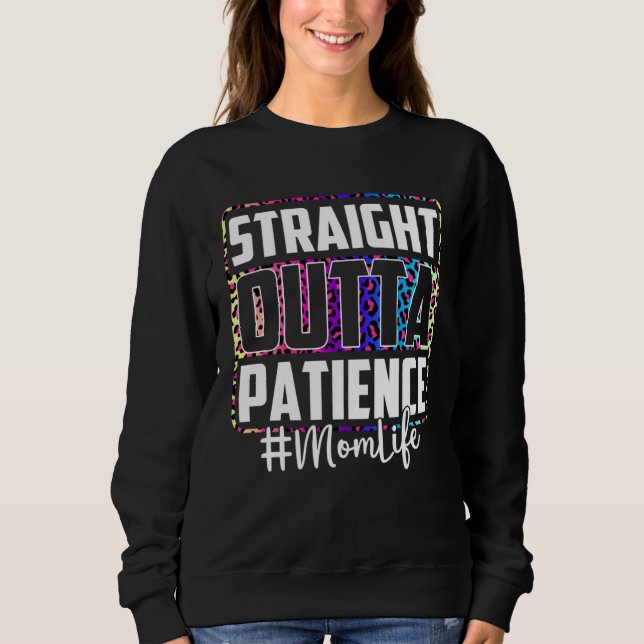 Patience Mom Life Leopard Mom Mama Tie Dye Mother  Sweatshirt (Front)