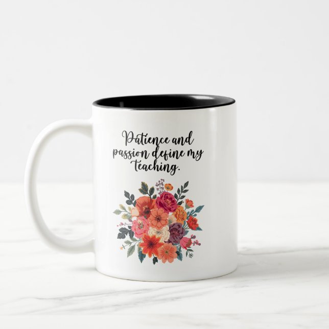 Patience Passion Define My Teaching Educator Two-Tone Coffee Mug (Left)