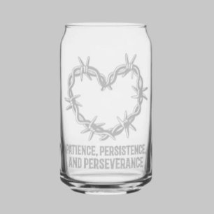 Patience, Persistence & Perseverance – Sober Can Glass
