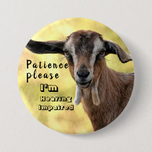 Patience Please I'm hearing impaired 7.5 Cm Round Badge