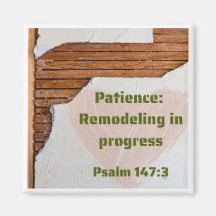 Patience - Remodeling in Progress 2x2" magnet