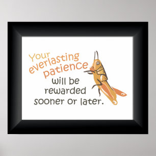 Patience Rewarded Poster Print