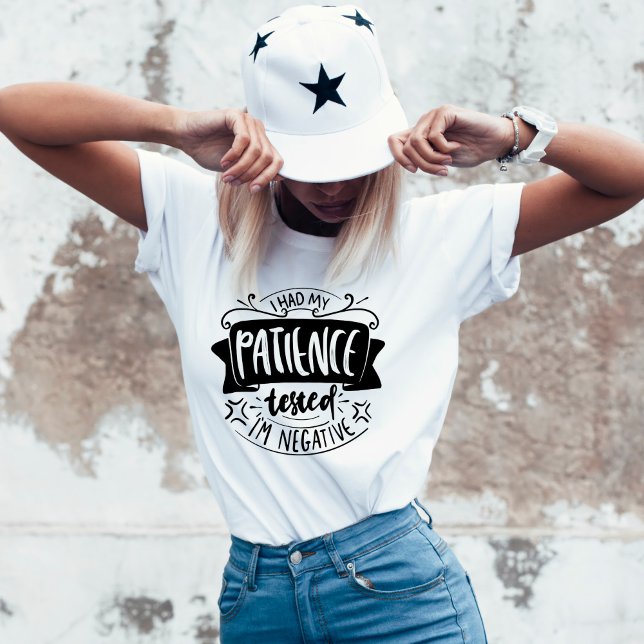 Patience tested funny sarcastic mum T-Shirt (Creator Uploaded)