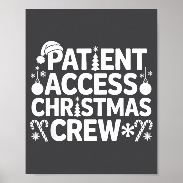 Patient Access Christmas Crew Funny Holiday Xmas P Poster (Front)