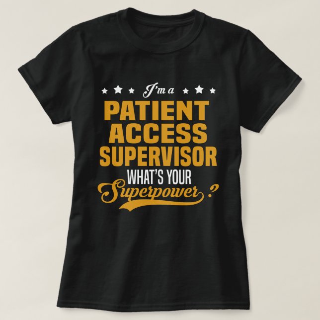 Patient Access Supervisor T-Shirt (Design Front)