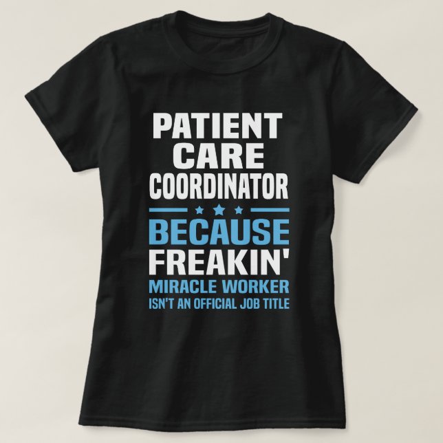 Patient Care Coordinator T-Shirt (Design Front)